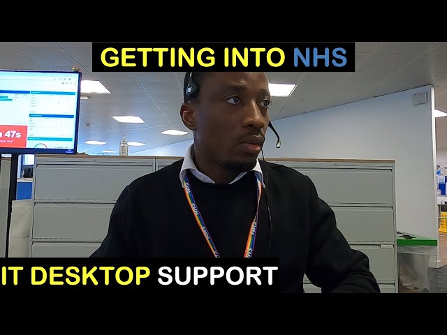 How to get NHS IT Desktop Support Job | IT Service Desk