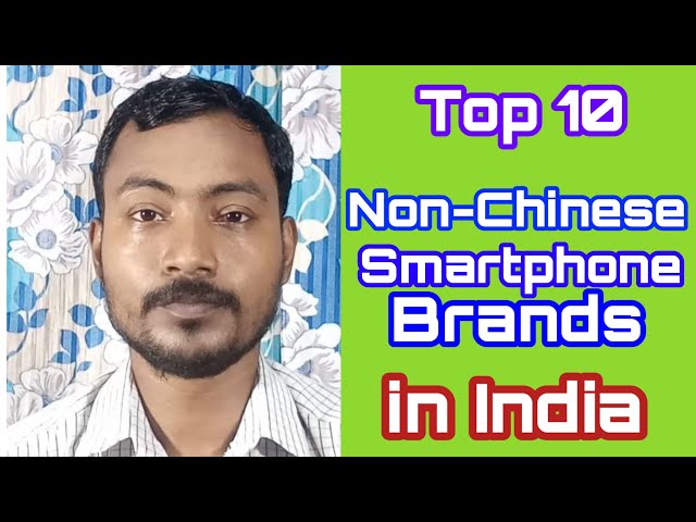 Top 10 Non-Chinese Smartphone Brands In INDIA 2020 | in Bangla