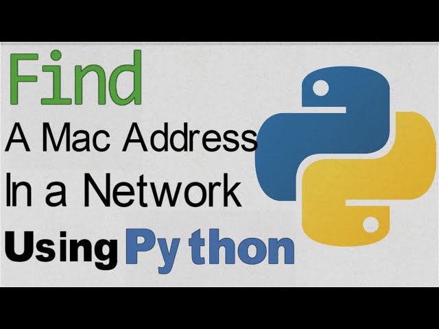 Automation Using Python | Find a Mac Address in a Network