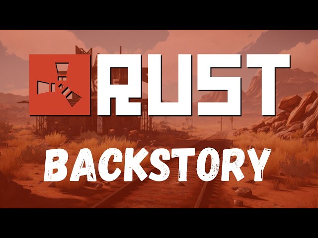 The Story of Rust and How it Became a Massive Hit | Rust's Backstory