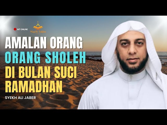 AMALAN BULAN RAMADHAN SYEKH ALI JABER