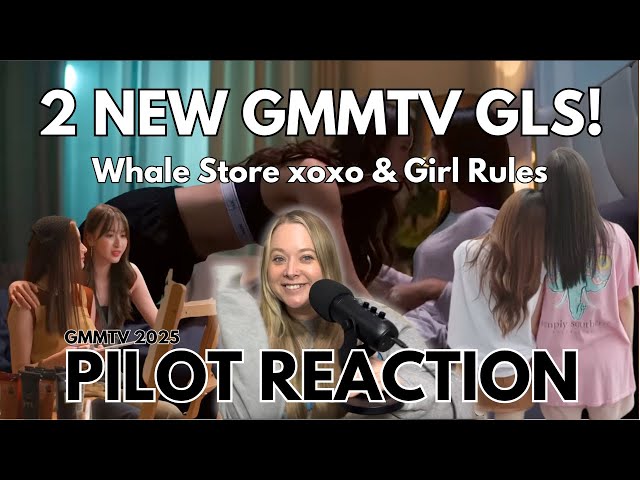 REACTION  คุณวาฬร้านชำ (Whale Store xoxo) and Girl Rules กฎหลัก...ห้ามรักเธอ - GMMTV GLS for 2025