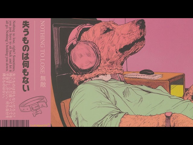 𝗡𝗢𝗧𝗛𝗜𝗡𝗚 𝗧𝗢 𝗟𝗢𝗦𝗘 無敵 | Lofi Playlist: Chill Vibes for Tired Paws | Broadcasting Beyond