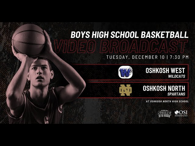 Boys High School Basketball - Oshkosh West at Oshkosh North (12/10/24)