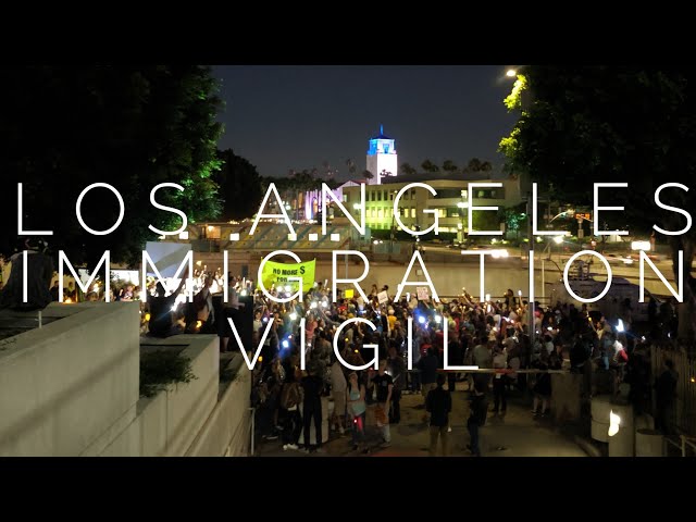 LA Immigration Vigil