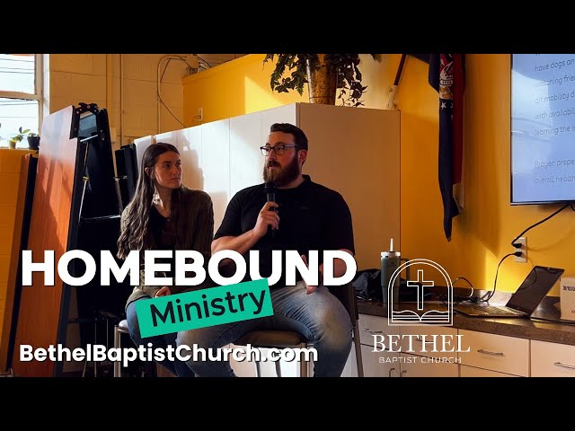 Bethel Baptist Church: Home Bound Sunday School Ministry