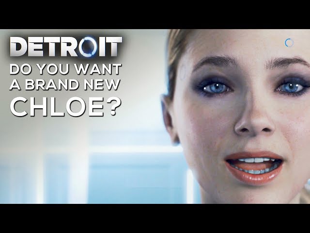 Do you Want A Brand New Chloe? (Yes vs No) - DETROIT BECOME HUMAN