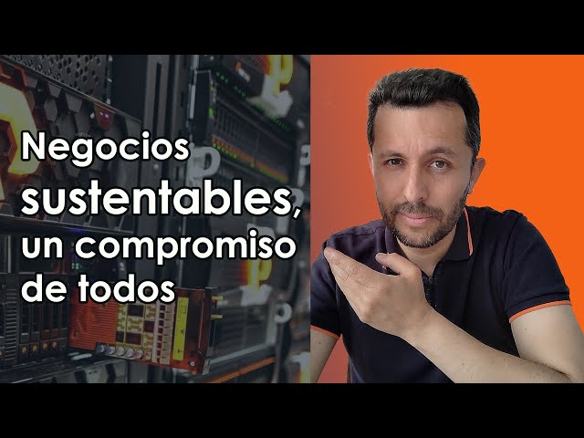 Negocios sustentables, un compromiso de todos 👍 | #medioambiente #tecnologia #recomendaciones