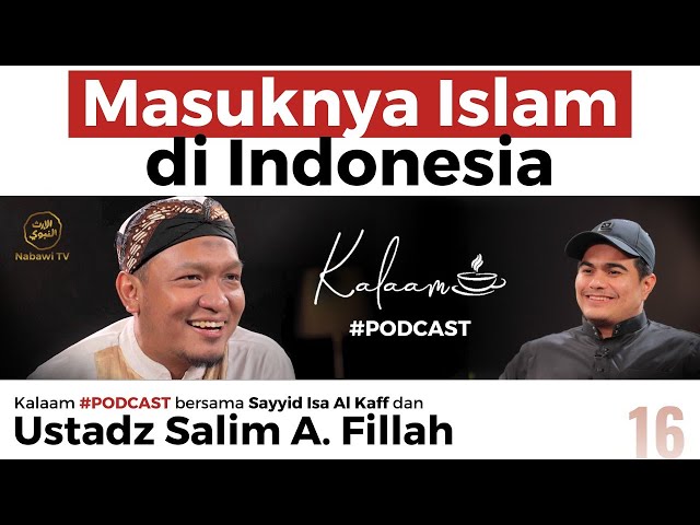 Kalaam Masuknya Islam di Indonesia bersama Ustadz Salim A Fillah | #Podcast Nabawi TV