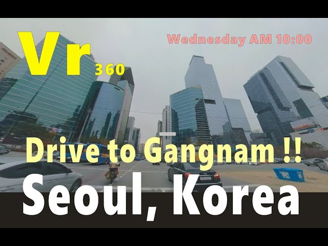 [ VR 360  ] Go to Gangnam by driving, Seoul, Korea at rainy day, 4K | 韓国ソウル江南 | 韩国首尔江南 | 강남 자동차