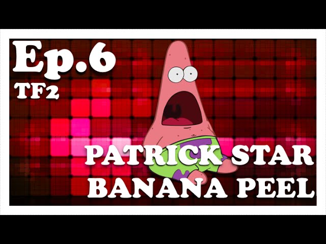 Ricky | PATRICK STAR BANANA PEEL | TF2 Ep. 6