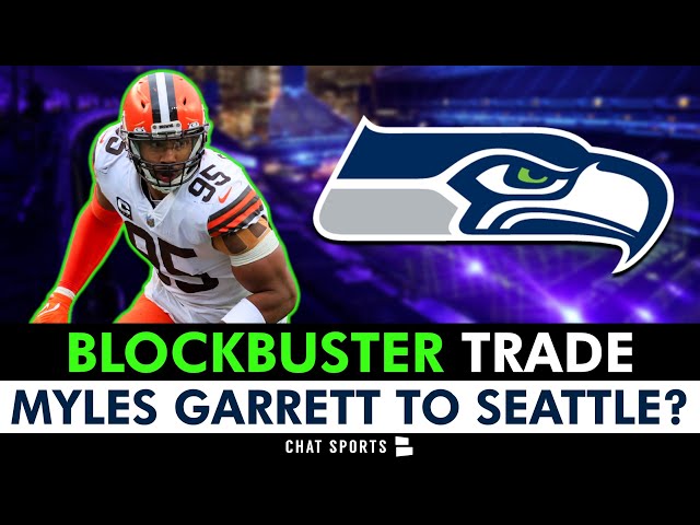 Myles Garrett BLOCKBUSTER TRADE To Seattle After Browns Trade Request? | Seahawks Rumors