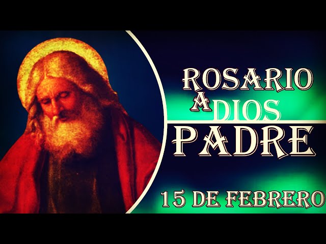 Dios Padre 15 de febrero