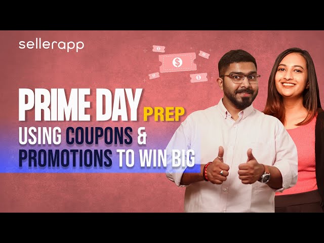 How to Prepare for Amazon Prime Day 2021? Using Coupons, Deals & Promotions to Win Big