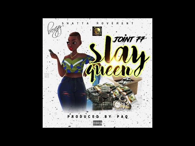 Joint 77 - Slay Queen (Audio Slide)