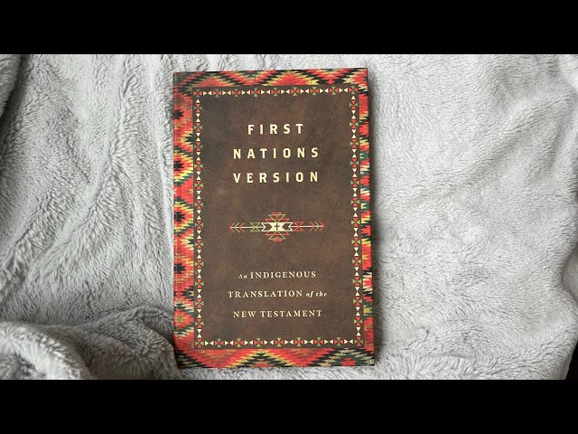 Explore the First Nations Version: An Indigenous Translation of the New Testament | Intro & Overview