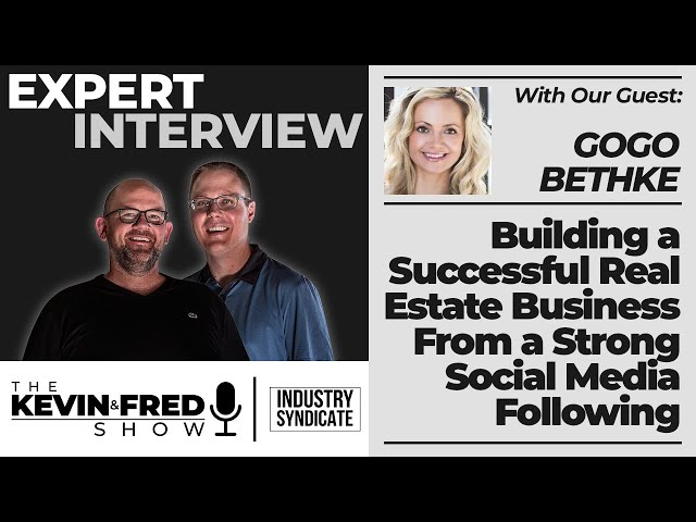 GoGo Bethke on Building a Successful Real Estate Business From a Strong Social Media Following