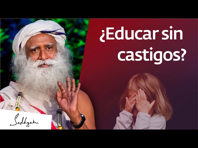 ¿Deben los padres castigar a sus hijos? | Sadhguru Español