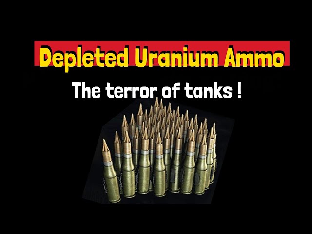 What Is Depleted Uranium Ammo: Why Are Countries Afraid?