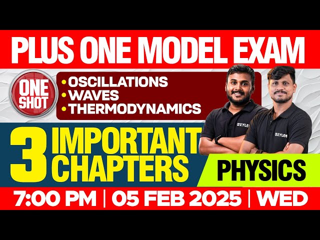 Plus One Model Exam One Shot Physics | Oscillations , Waves , Thermodynamics - 3  Important Chapters