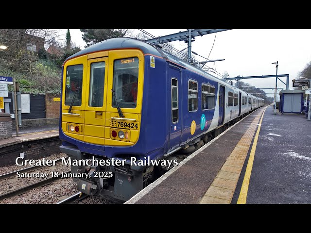 Greater Manchester Railways - Saturday 18 January, 2025