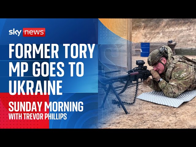 Former conservative MP is fighting in Ukraine