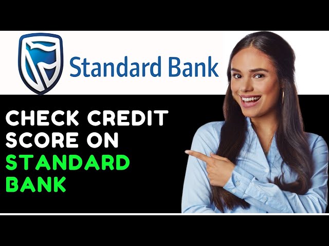 HOW TO CHECK CREDIT SCORE ON STANDARD BANK APP 2024