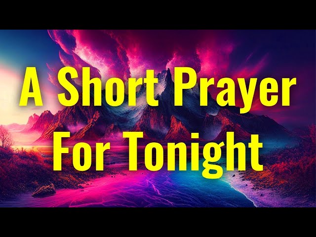 A Peaceful Evening Prayer Before You Sleep | Short Evening Prayer | Prayer For Tonight