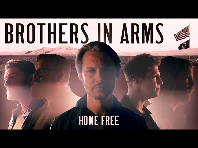 Home Free - Brothers in Arms