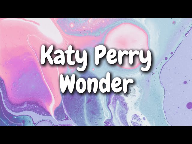 Katy Perry - WONDER (Lyrics)