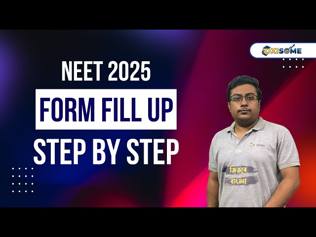 NEET 2025 form fill up step by step