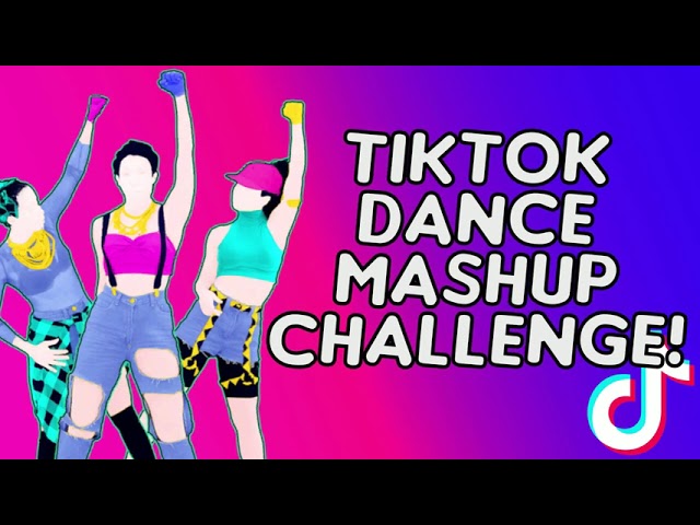 TikTok Dance Mashup Challenge