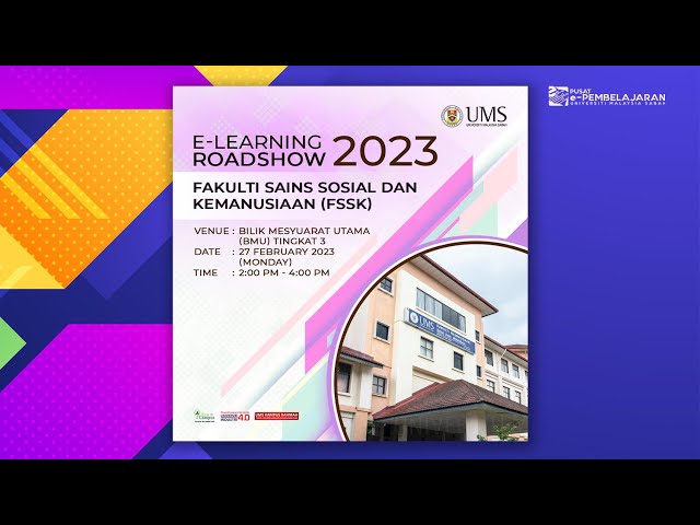 E-Learning Roadshow 2023 - Fakulti Sains Sosial dan Kemanusiaan (FSSK)