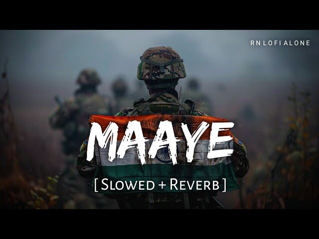 O Maaye Teri Mitti Bulaye Toh Lofi (Slowed + Reverb) | B Praak | Sky Force | RN Lofi Alone