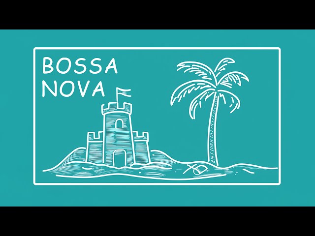 Bossa Nova Seaside Melody ~ Tropical Vibe Jazz Music To Calm Your MInd