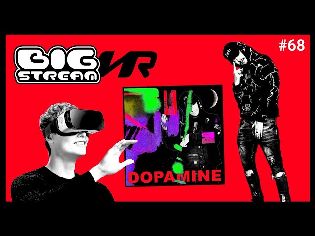 BIG STREAM VR #68: PICTUREPLANE 'DOPAMINE' RELEASE PARTY