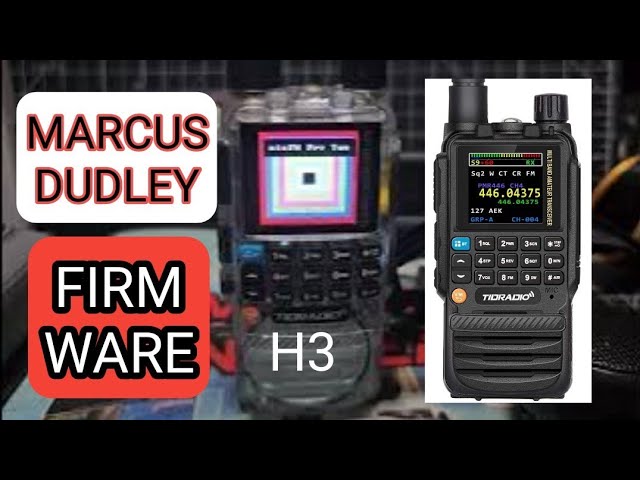 PREVIEW MARCUS DUDLEY - NEW FIRMWARE TIDRADIO H3 (NICSURE)