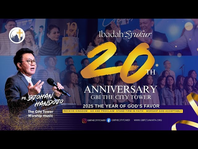 Ibadah Syukur 20 Tahun Anniversary GBI The City Tower - Ps. Djohan Handojo [10.00]