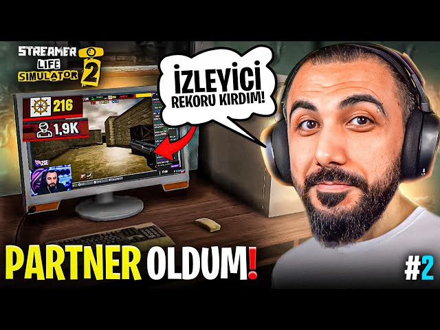 SONUNDA PARTNERLİK ALDIM!! İZLENME VE ABONE REKORUMU KIRDIM! STREAMER LİFE SİMULATOR 2 | Barış Can