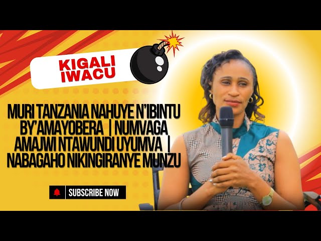 MURI TANZANIA NAHUYE N’IBINTU BY’AMAYOBERA |NUMVAGA AMAJWI NTAWUNDI UYUMVA | NABAGAHO NIKINGIRANYE