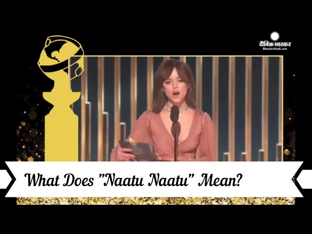 Meaning of oscar winners Naatu Naatu