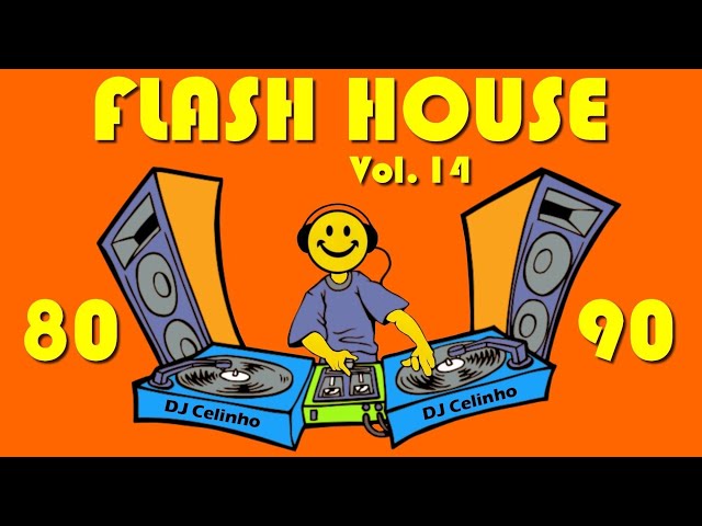 Flash House Vol.14 - Sucessos 80 e 90