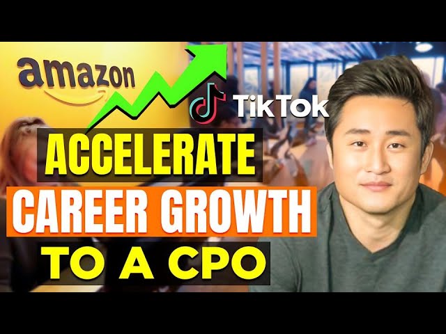 Amazon, TikTok, Kajabi, How I Select Companies and Grow my Career to be a CPO