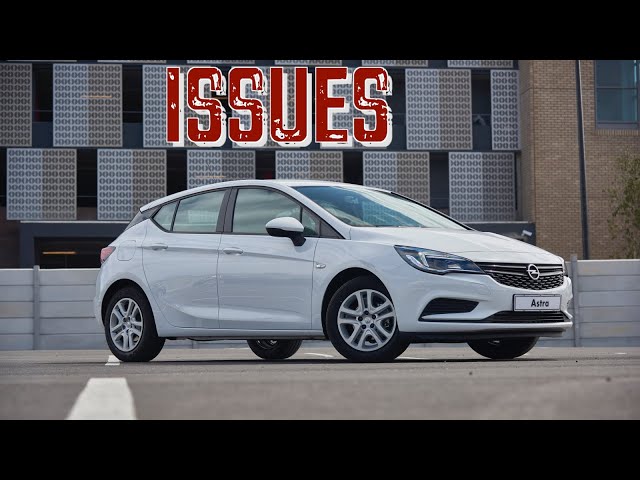 Opel Astra K - Check For These Issues Before Buying