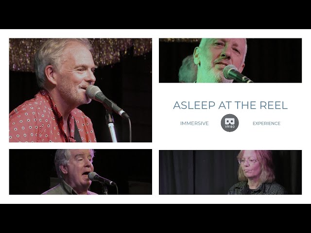 Asleep at the Reel live at the Bug - in Virtual Reality