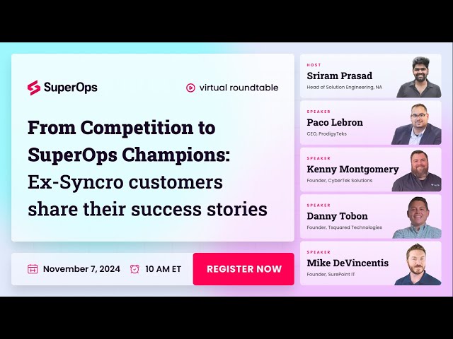 Ex-Syncro customers share their success story with SuperOps