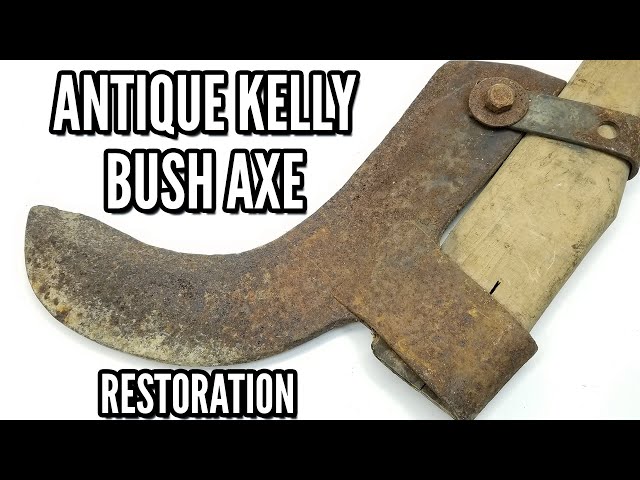 Restoring an Antique 1920's Kelly Bush Axe