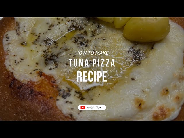 Easy Homemade Tuna Pizza Recipe | Delicious & Simple! وصفة بيتزا التونة المنزلية السهلة