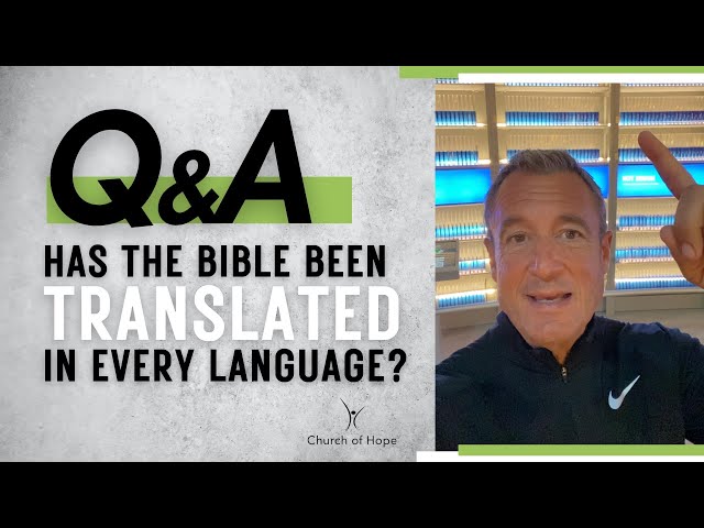 Has the Bible been translated into every language yet?