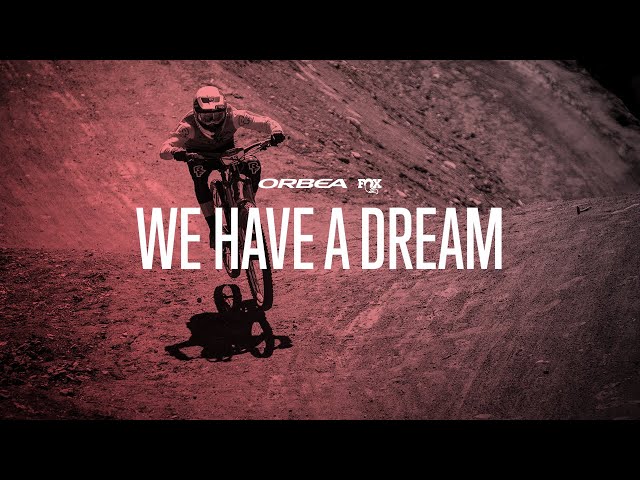 We Have a Dream | ORBEA ENDURO TEAM